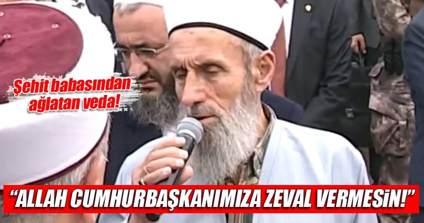 Şehidin babasından ağlatan veda