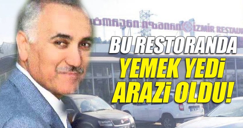 Adil Öksüz Batum'da yemek yedi arazi oldu