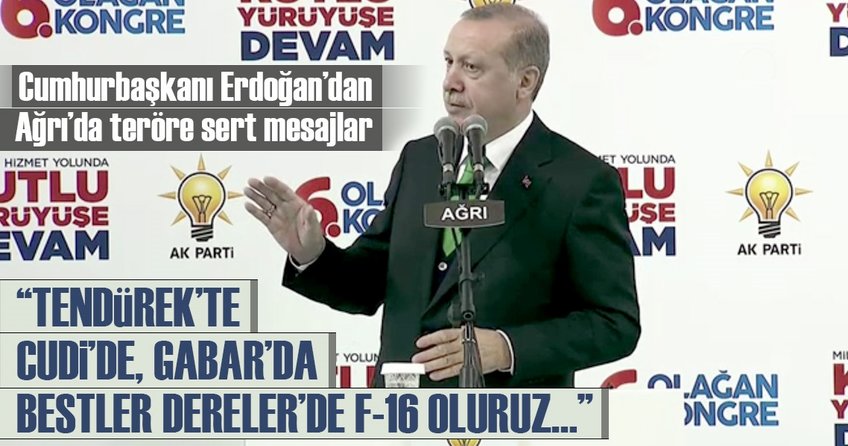 Cumhurbaşkanı Erdoğan’dan Ağrı’da teröre sert mesajlar