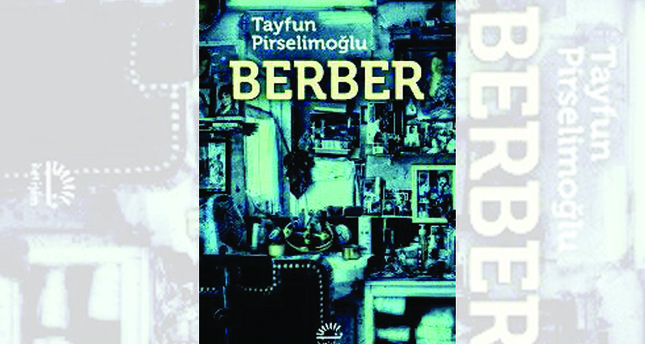 İstanbul'da bir muamma, bir karanlık 'Berber'