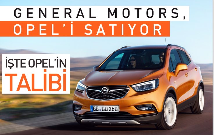 GM, OPEL'İ SATIYOR