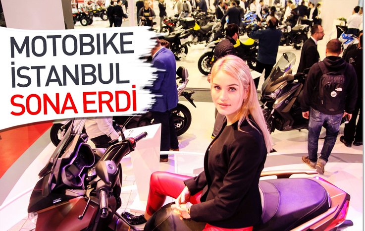 MOTOBİKE İSTANBUL'DA RENKLİ HAFTA SONU SONA ERDİ