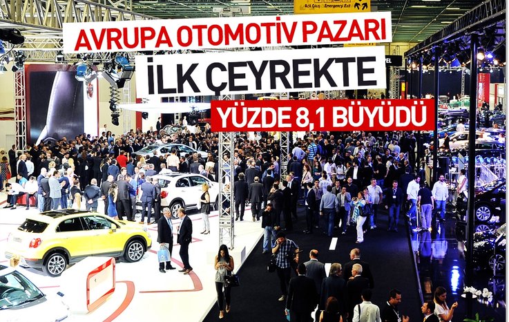AVRUPA OTOMOTİV PAZARI İLK ÇEYREKTE YÜZDE 8,1 BÜYÜDÜ