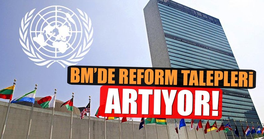 BM’de reform talepleri artıyor