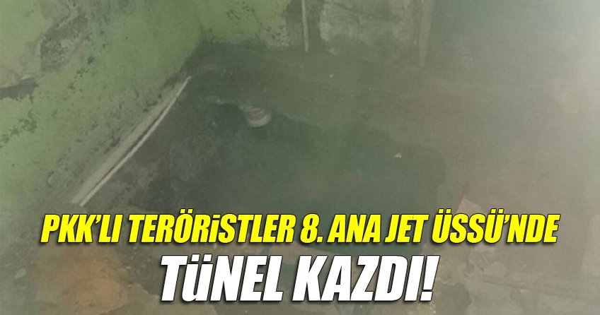 Teröristler 8’inci Ana Jet Üssü’ne ‘tünelle’ girmeye çalıştı