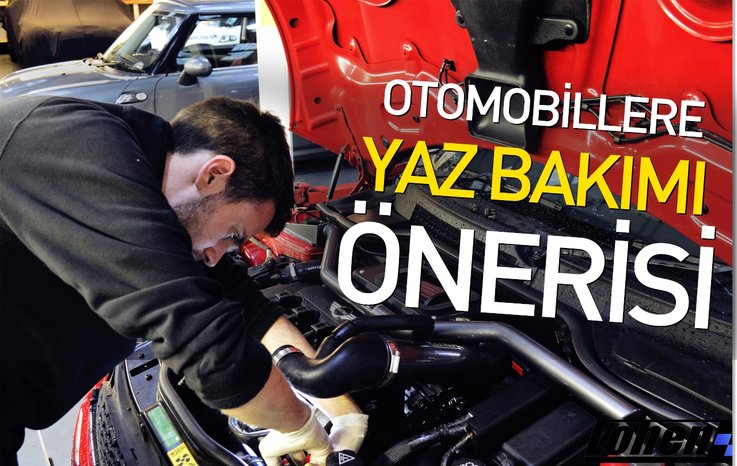 OTOMOBİLLERE YAZ BAKIMI ÖNERİSİ
