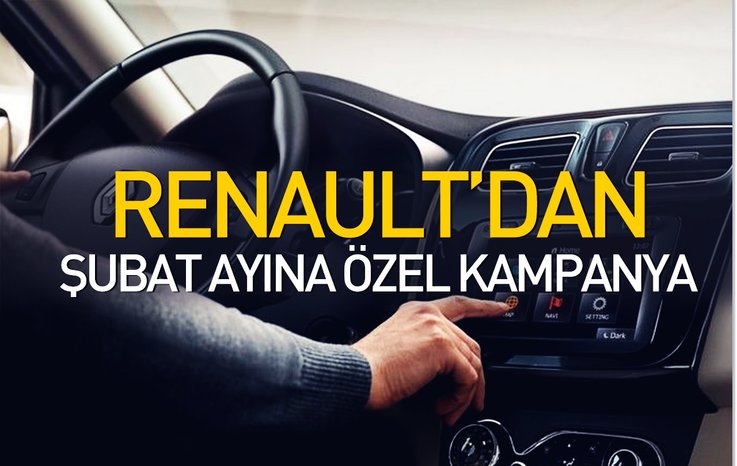 RENAULT'DAN ŞUBAT AYINA ÖZEL KAMPANYA