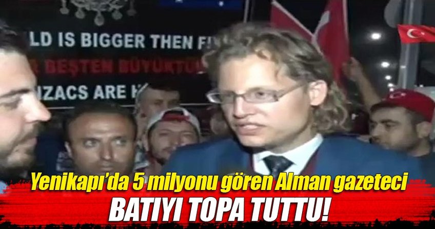 Alman gazeteciden Demokrasi ve Şehitler Mitingi'ne destek