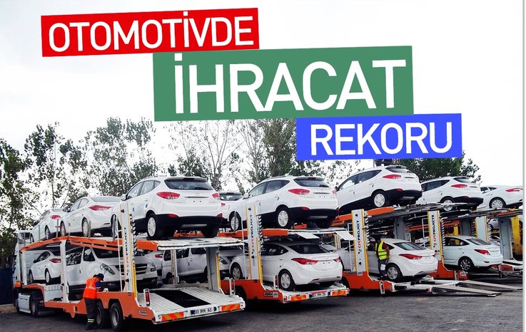 OTOMOTİVDE İHRACAT REKORU