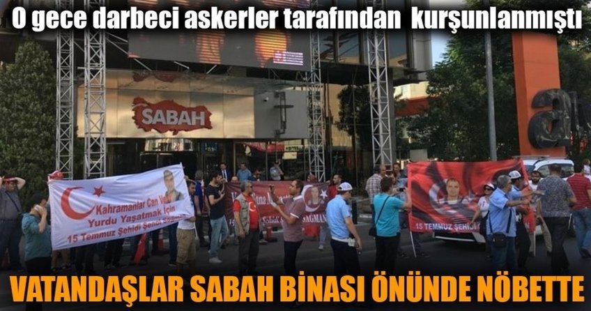 Vatandaşlar Sabah Gazetesi'nin önünde nöbette