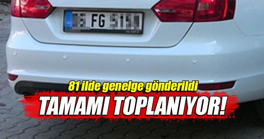FG plakalar toplatılıyor