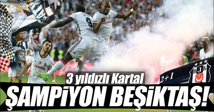 Şampiyon Beşiktaş!