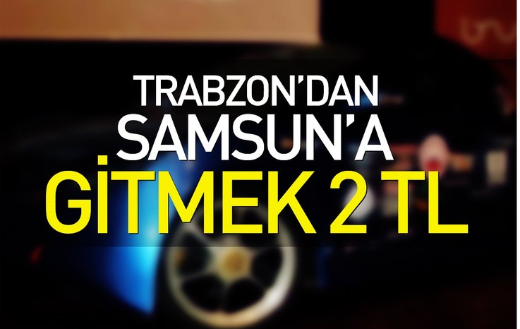 TRABZON'DAN SAMSUN'A GİTMEK 2 TL