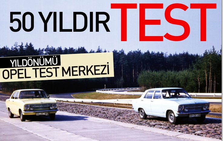 YILDÖNÜMÜ · OPEL TEST MERKEZİ