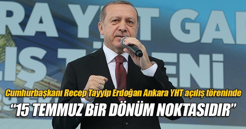 Cumhurbaşkanı Erdoğan ve Başbakan Binali Yıldırım Ankara YHT Gar açılış töreninde konuştu
