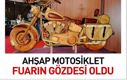 Ahşap motosiklet fuarın gözdesi oldu