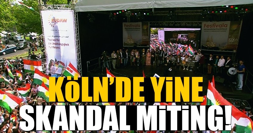 Köln’de yine skandal miting!