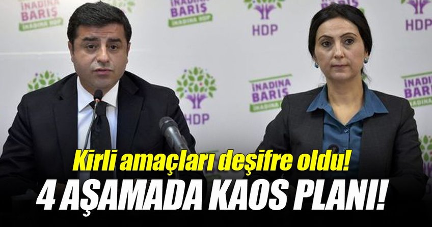 HDP'nin 4 aşamalı kaos planı deşifre oldu