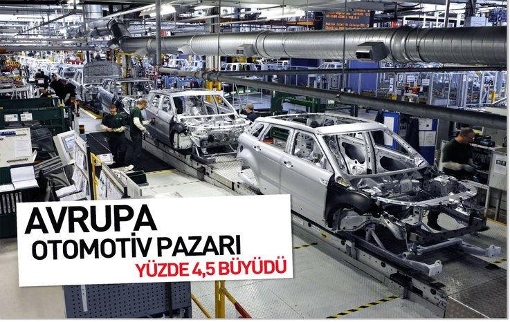 AVRUPA OTOMOTİV PAZARI YÜZDE 4,5 BÜYÜDÜ