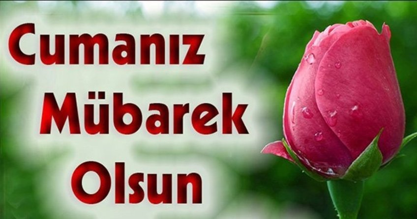 Cuma sözleri - 2017 En Güzel Cuma Sözleri, Anlamlı ve Güzel Cuma Mesajları