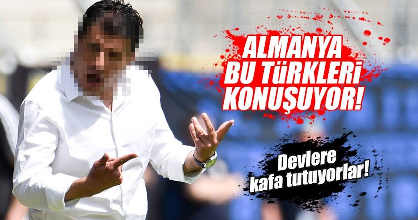 Almanya bu Türkleri konuşuyor!