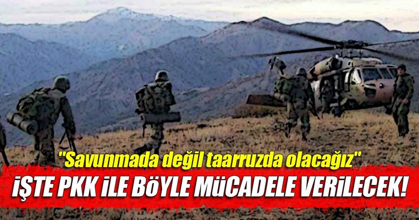 İşte PKK'ya karşı yeni strateji!