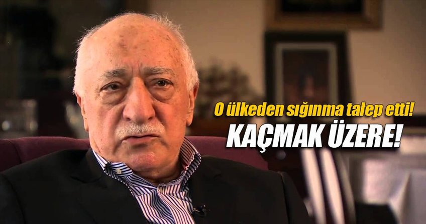 Teröristbaşı Gülen o ülkeden sığınma talep etti