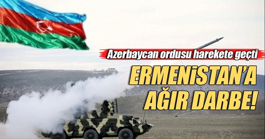 Azerbaycan'dan Ermenistan'a ağır darbe!