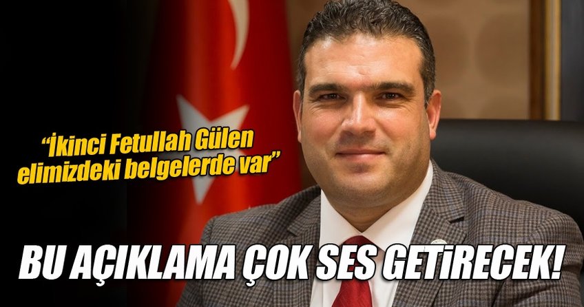 İkinci Fetullah Gülen, elimizdeki gizli belgelerde var