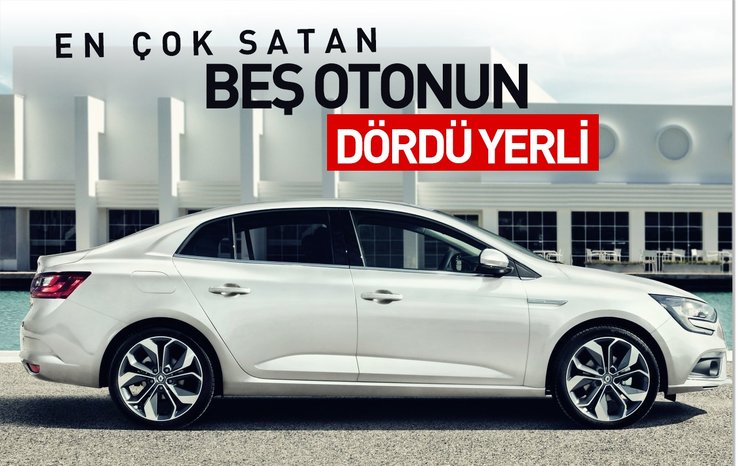 EN ÇOK SATAN BEŞ OTONUN DÖRDÜ YERLİ