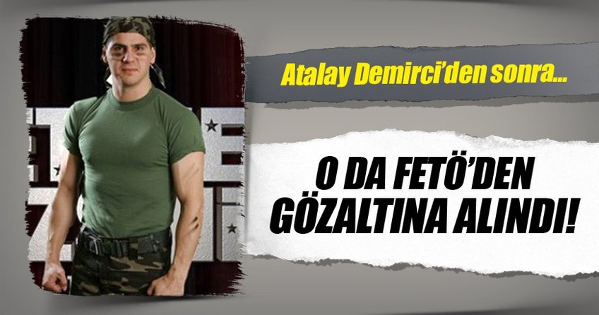 FETÖ'nün finalisti gözaltında!