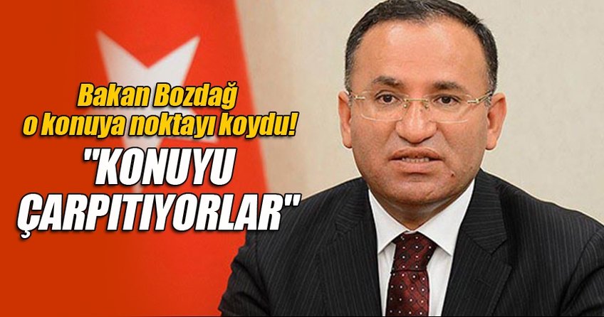 Bakan Bozdağ o konuya noktayı koydu