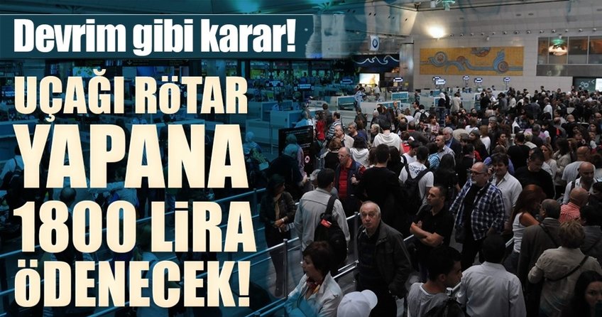 Uçağı rötar yapana 1800 lira tazminat!