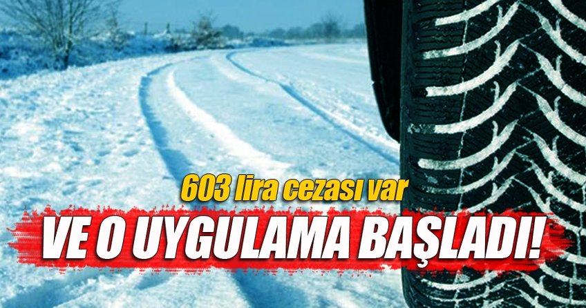 Ve kış lastiği uygulaması başladı!