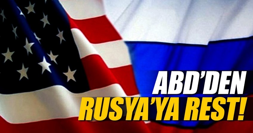 ABD’den Rusya’ya sert rest!