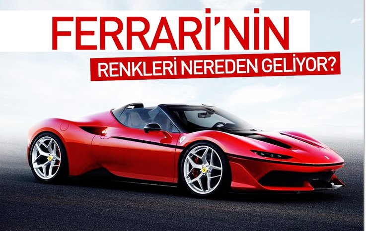 FERRARİ’NİN RENKLERİ NEREDEN GELİYOR?