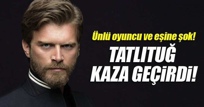 Kıvanç Tatlıtuğ ile Başak Dizer kaza geçirdi!