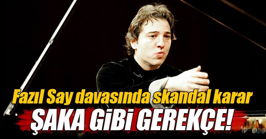 Fazıl Say davasında skandal gerekçe