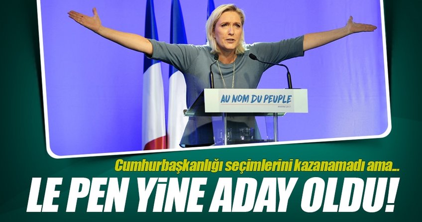 Le Pen milletvekilliği için adaylığını açıkladı