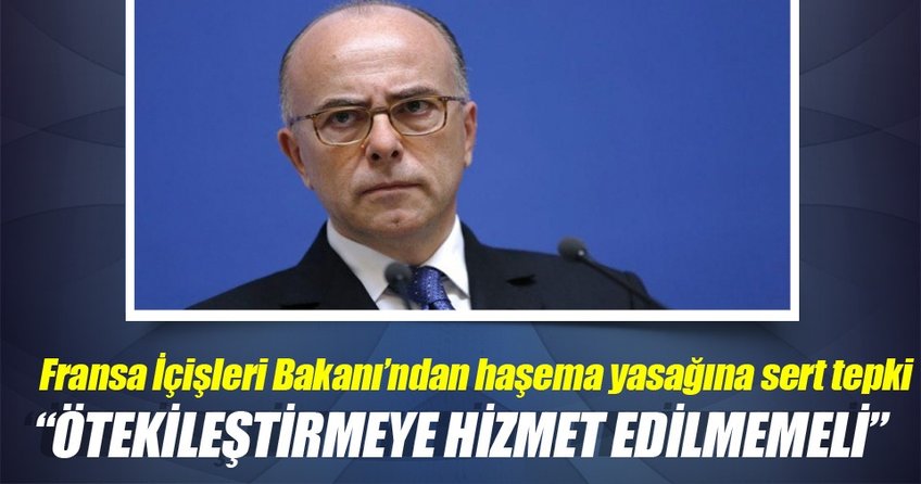 Fransa İçişleri Bakanı haşema yasağına tepki gösterdi