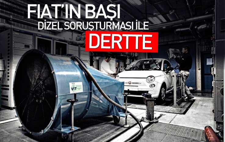 FİAT’IN BAŞI DİZEL SORUŞTURMASI İLE DERTTE