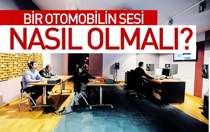 BİR OTOMOBİLİN SESİ NASIL OLMALI?