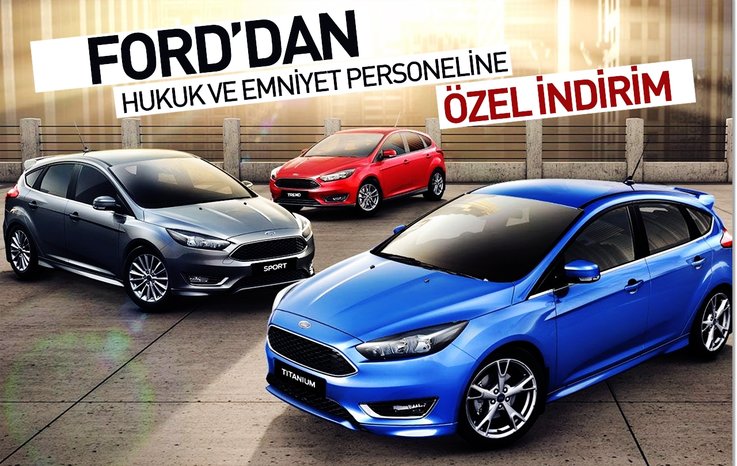 FORD’DAN HUKUK VE EMNİYET PERSONELİNE ÖZEL İNDİRİM