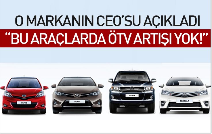 TOYOTA CEO'SU BOZKURT'TAN ÖTV AÇIKLAMASI