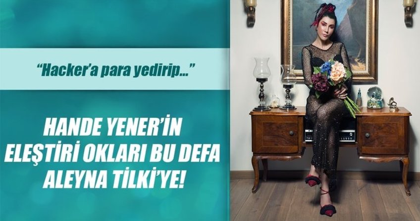 Hande Yener’in eleştiri okları bu defa Aleyna Tilki’ye!