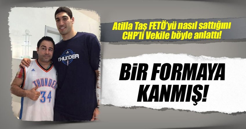 FETÖ'cü Atilla Taş, bir formaya kanmış