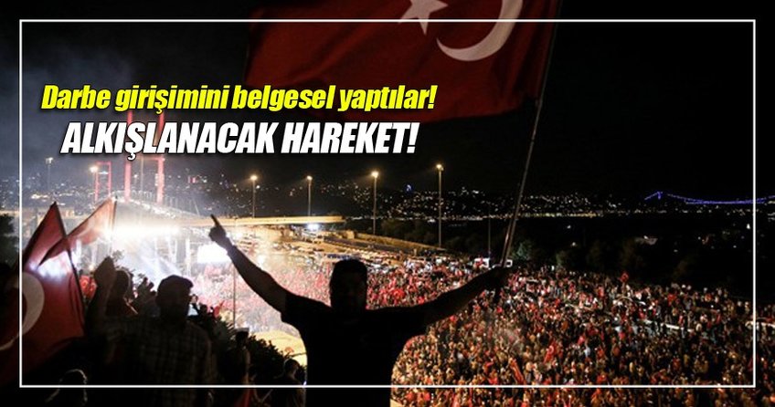 Darbe girişimi belgesel oldu