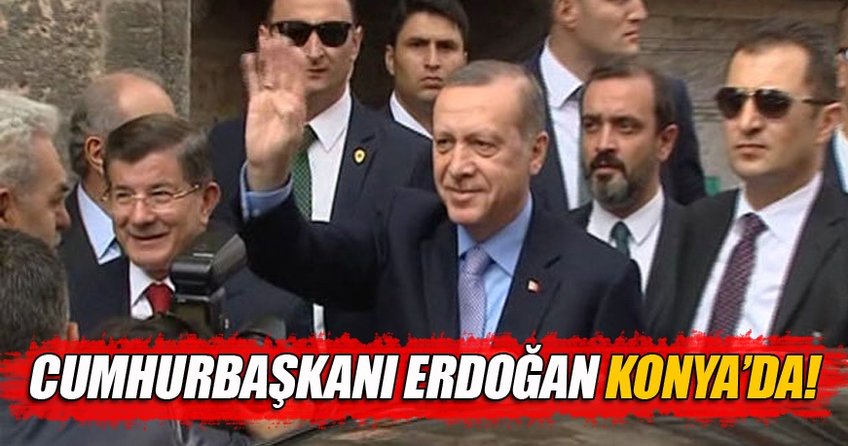 Cumhurbaşkanı Erdoğan, Konya'da