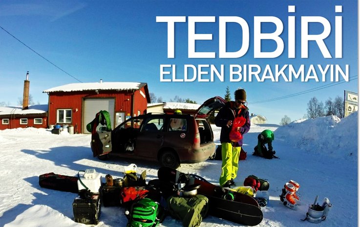 TEDBİRİ ELDEN BIRAKMAYIN
