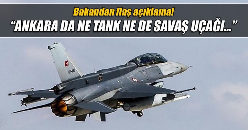 Ankara'da ne tank ne savaş uçağı ne de helikopter göreceğiz
